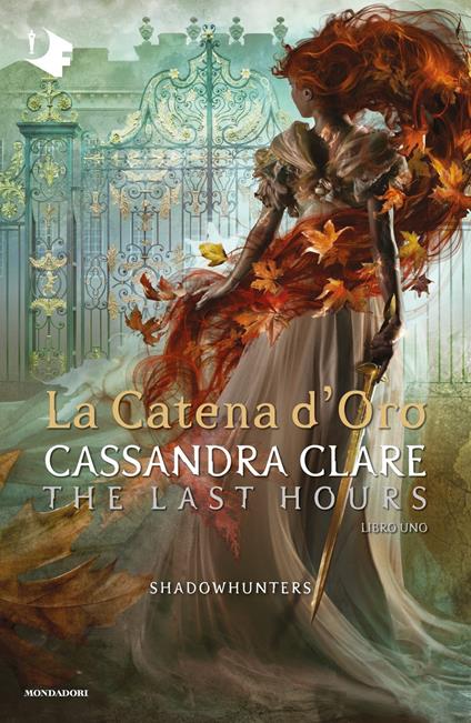 La catena d'oro. Shadowhunters. The last hours. Vol. 1 - Cassandra Clare - copertina