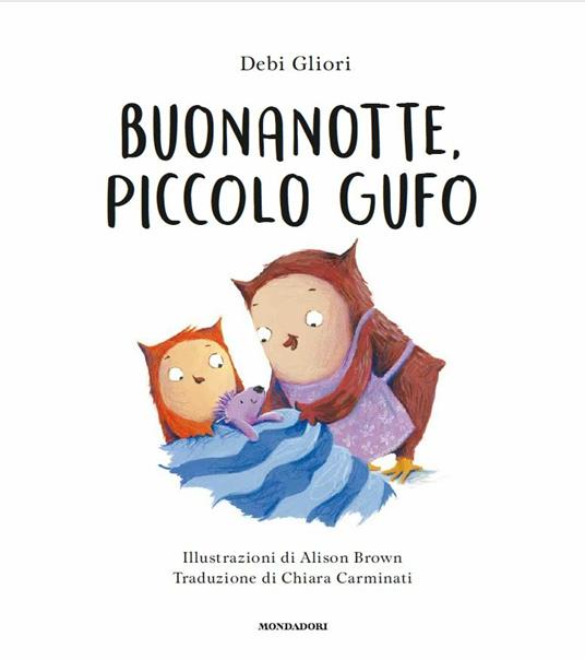 Buonanotte, Piccolo Gufo. Ediz. a colori - Debi Gliori - 2