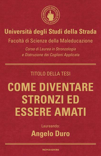 Come diventare stronzi ed essere amati - Angelo Duro - copertina