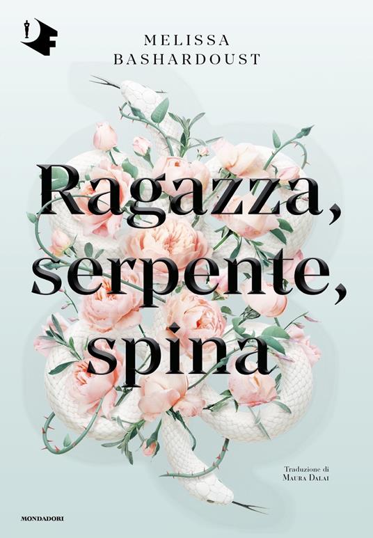 Ragazza, serpente, spina - Melissa Bashardoust - 2