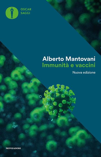 Immunità e vaccini. Perché è giusto proteggere la nostra salute e quella dei nostri figli. Nuova ediz. - Alberto Mantovani - copertina