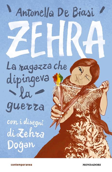 Zehra. La ragazza che dipingeva la guerra - Antonella De Biasi - copertina