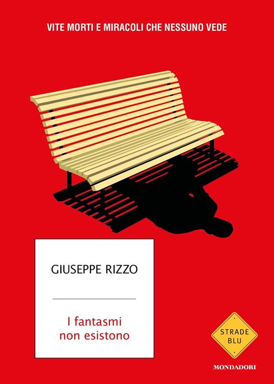 I fantasmi non esistono. Vite morti e miracoli che nessuno vede - Giuseppe Rizzo - copertina