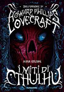 Libro I miti di Cthulhu Howard P. Lovecraft