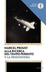 Alla ricerca del tempo perduto. Vol. 5: La prigioniera