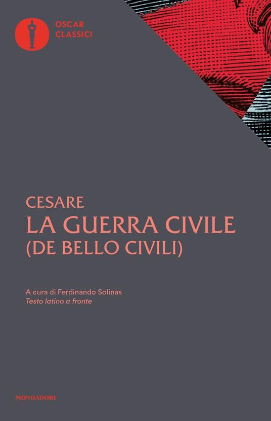 La guerra civile. Con testo latino a fronte - Gaio Giulio Cesare - copertina