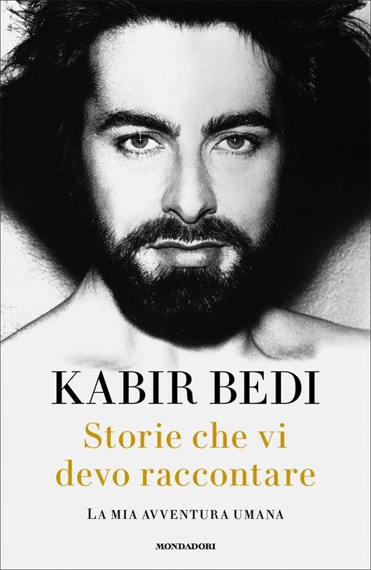 Storie che vi devo raccontare. La mia avventura umana - Kabir Bedi - copertina