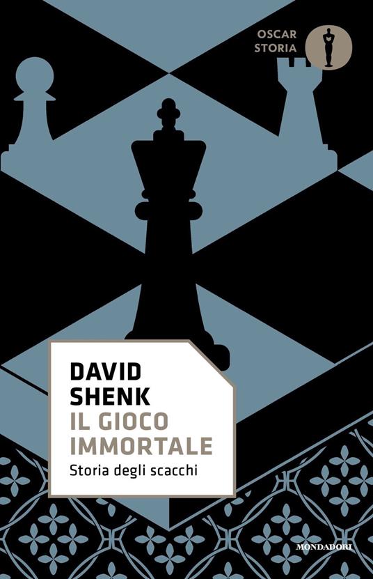 Il gioco immortale. Storia degli scacchi - David Shenk - copertina