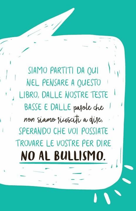 Io dico no al bullismo. 10 parole per capire il mondo - Alberto Pellai,Barbara Tamborini - 6