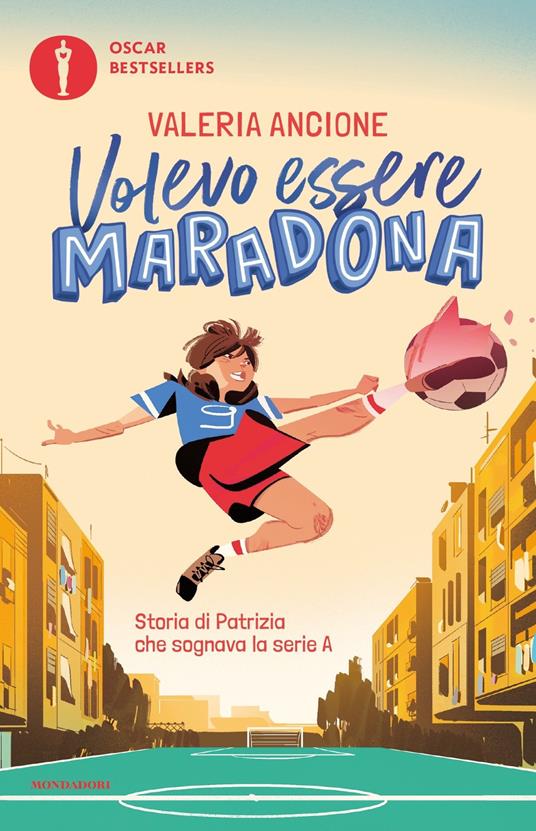 Volevo essere Maradona. Storia di Patrizia che sognava la serie A - Valeria Ancione - copertina