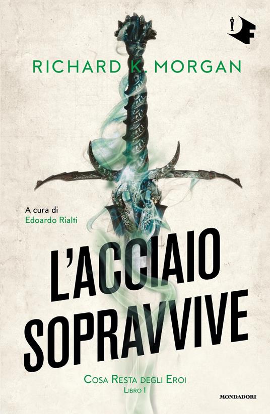 L'acciaio sopravvive. Cosa resta degli eroi. Vol. 1 - Richard K. Morgan - copertina