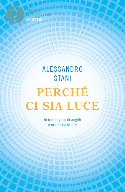 Perché ci sia luce. In compagnia di angeli e esseri spirituali - Alessandro Stani - copertina