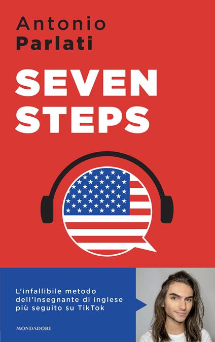Seven steps. L'infallibile metodo dell'insegnamento di inglese più seguito su TikTok - Antonio Parlati - copertina