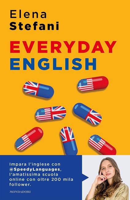 Everyday English. L'inglese che non impari a scuola, una lezione al giorno - Elena Stefani - copertina