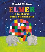 Elmer e la storia della buonanotte. Ediz. a colori