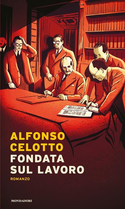 Fondata sul lavoro - Alfonso Celotto - copertina