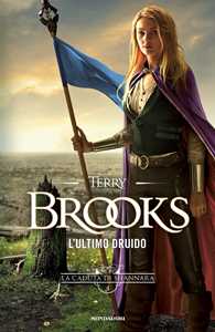 Libro L' ultimo druido. La caduta di Shannara. Vol. 4 Terry Brooks