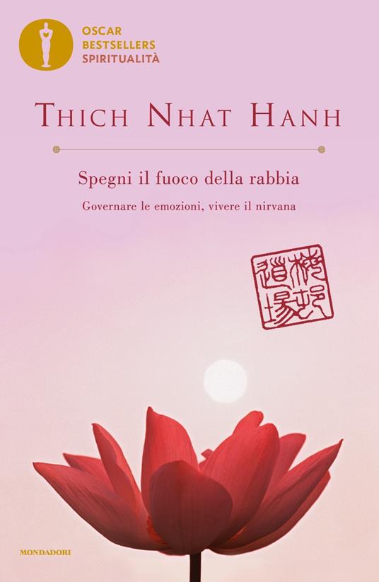 Spegni il fuoco della rabbia. Governare le emozioni, vivere il nirvana - Thich Nhat Hanh - copertina