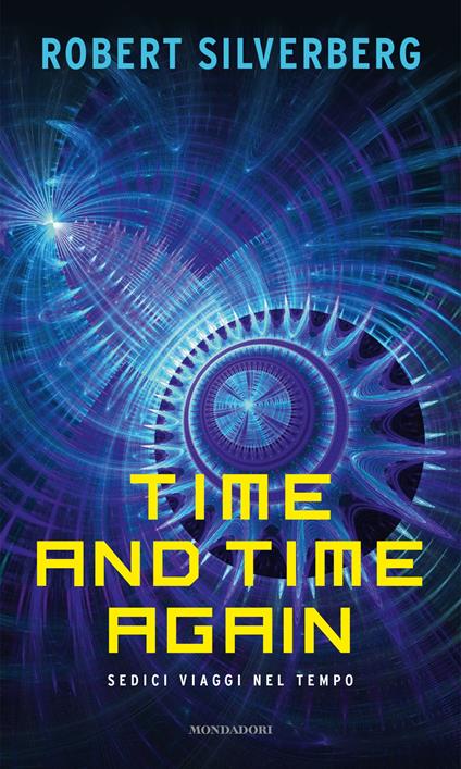 Time and time again. Sedici viaggi nel tempo - Robert Silverberg - copertina