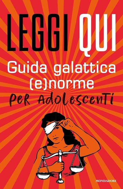 Leggi qui. Guida galattica (e)norme per adolescenti - copertina