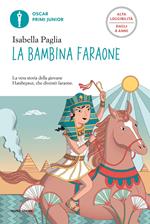 La bambina faraone. Ediz. ad alta leggibilità