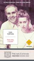 Libro Testa alta, e avanti. In cerca di giustizia, storia della mia famiglia Gaia Tortora