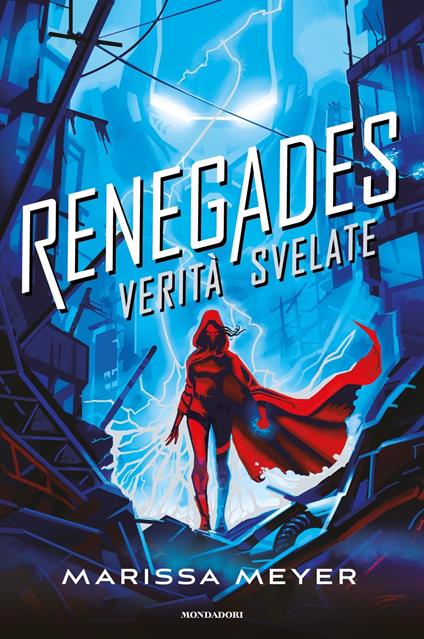 Renegades. Verità svelate - Marissa Meyer - copertina