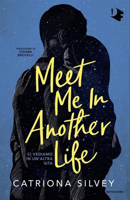 Meet me in another life. Ci vediamo in un'altra vita - Catriona Silvey - copertina