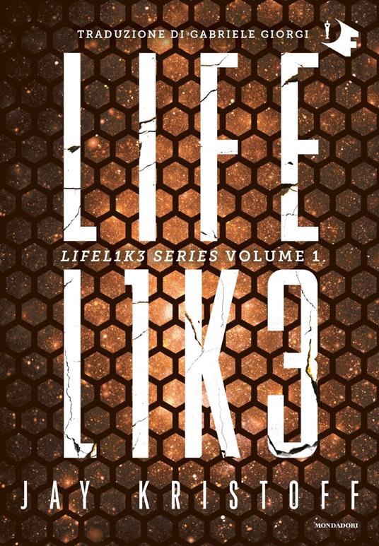 Lifelike. Lifel1k3 series. Vol. 1 - Jay Kristoff - copertina