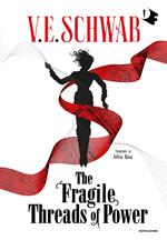 The Fragile Threads of Power. Ediz. italiana. Vol. 1