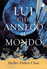 Lui che annegò il mondo