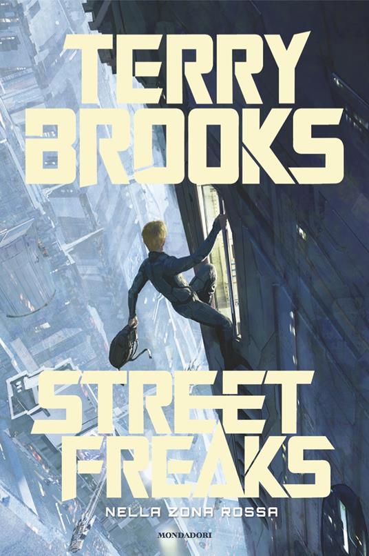 Street Freaks. Nella zona rossa - Terry Brooks - copertina