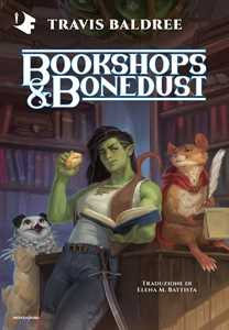 Libro Bookshops & Bonedust. Ediz. italiana Travis Baldree