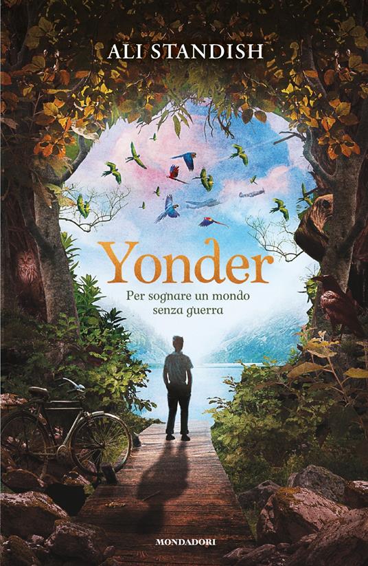 Yonder. Per sognare un mondo senza guerra - Ali Standish - copertina