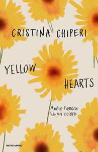Libro Yellow hearts. Anche l'amore ha un colore Cristina Chiperi