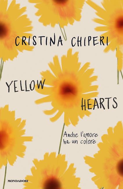 Yellow hearts. Anche l'amore ha un colore - Cristina Chiperi - copertina