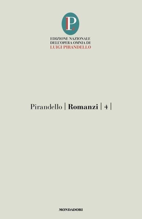 Romanzi. Vol. 4 - Luigi Pirandello - copertina