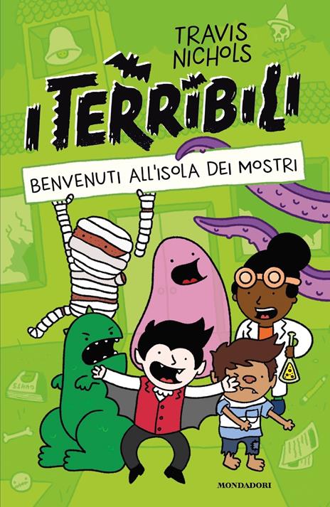 I terribili. Benvenuti all'isola dei mostri - Travis Nichols - copertina