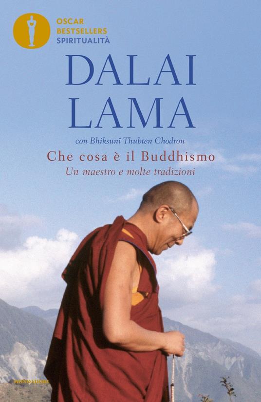 Che cosa è il buddhismo. Un maestro e molte tradizioni - Gyatso Tenzin (Dalai Lama),Thubten Chodron - copertina