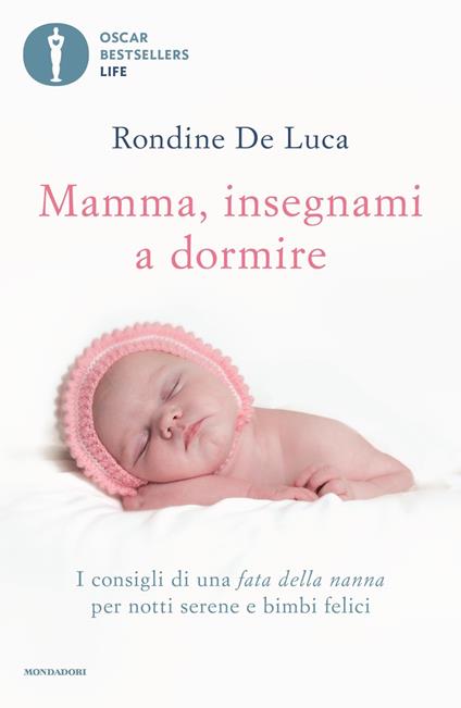 Mamma, insegnami a dormire. I consigli di una fata della nanna per notti serene e bimbi felici - Rondine De Luca - copertina
