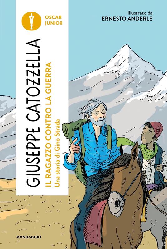 Il ragazzo contro la guerra. Una storia di Gino Strada - Giuseppe Catozzella - copertina