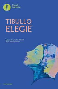 Libro Elegie. Testo latino a fronte Albio Tibullo