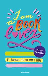 Libro I am a booklover. Il journal per chi ama i libri 