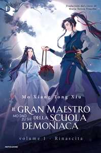 Libro Il gran maestro della scuola demoniaca. Vol. 1: Rinascita Mo Xiang Tong Xiu