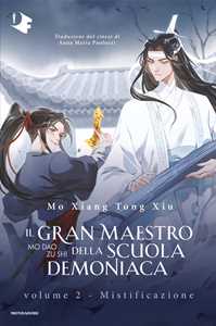 Libro Mistificazione. Il gran maestro della scuola demoniaca. Vol. 2 Mo Xiang Tong Xiu