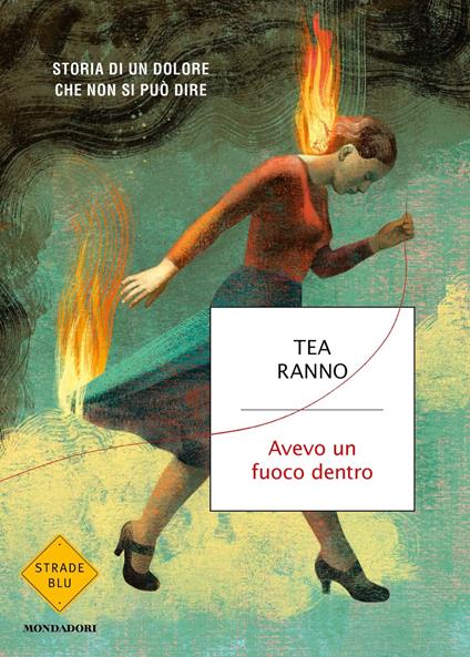 Avevo un fuoco dentro - Tea Ranno - copertina