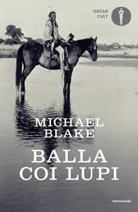 Libro Balla coi lupi Michael Blake