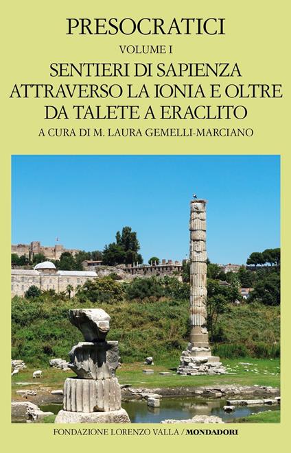 Presocratici. Vol. 1: Sentieri di sapienza attraverso la Ionia e oltre da Talete e Eraclito - copertina