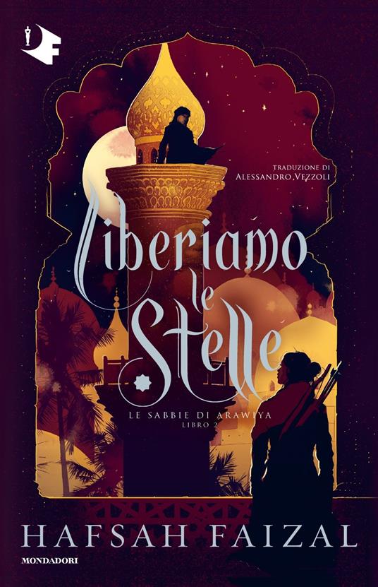Liberiamo le stelle. Le sabbie di Arawiya. Vol. 2 - Hafsah Faizal - copertina