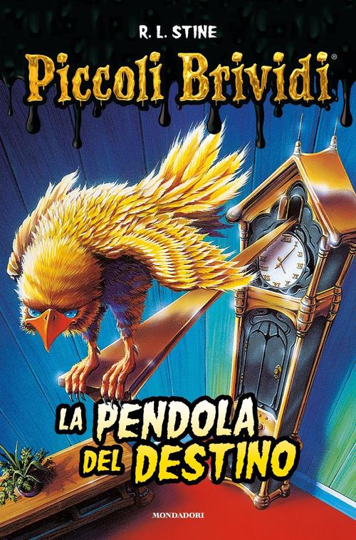 Piccoli brividi. La pendola del destino - Robert L. Stine - copertina